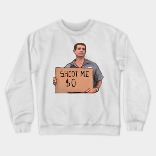 Shoot me meme 0$ Crewneck Sweatshirt